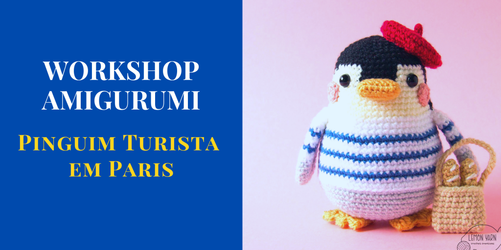 pinguim-turista-paris-1024x512 Workshop de Crochet – Pinguim Turista em Amigurumi